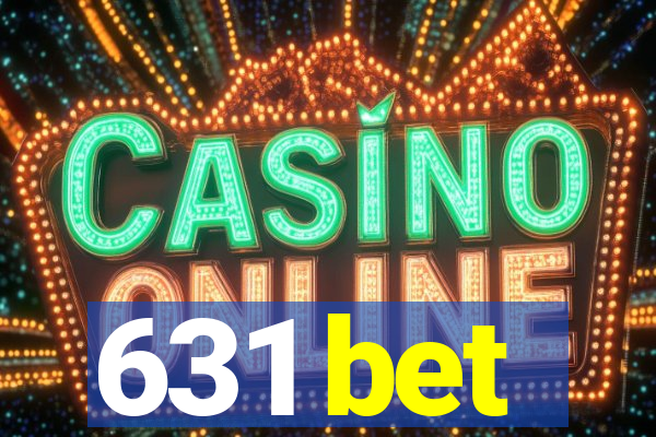 631 bet